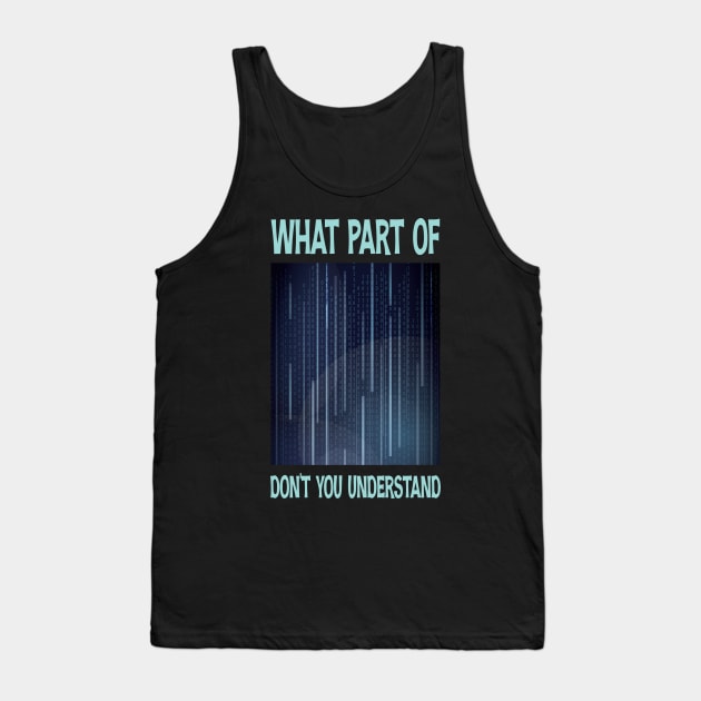 What part of you don't understand - Math Meme Tank Top by printalpha-art